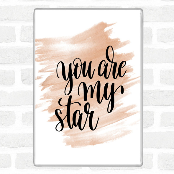Watercolour You Are My Star Quote Magnet