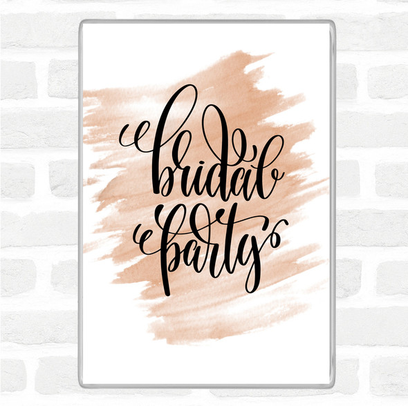 Watercolour Bridal Party Quote Magnet
