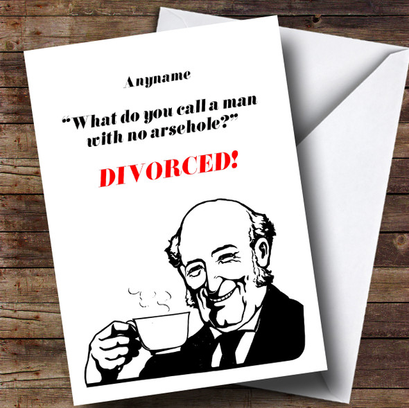 Funny Joke Divorce / Break Up Customised Card