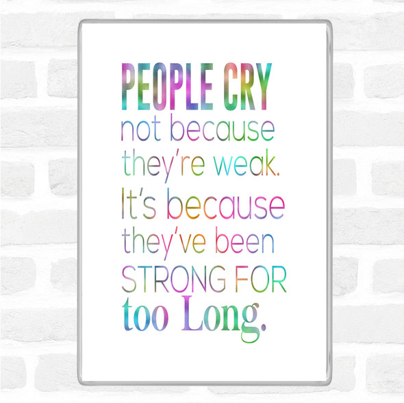 People Cry Rainbow Quote Magnet