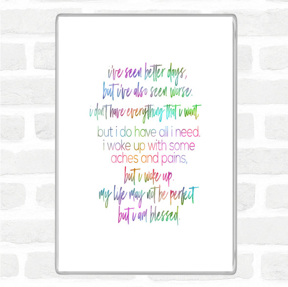 Seen Better Days Rainbow Quote Magnet