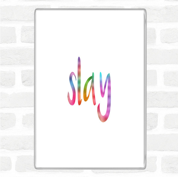 Slay Rainbow Quote Magnet