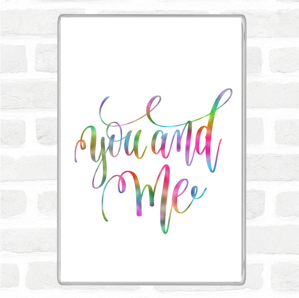 You And Me Rainbow Quote Magnet