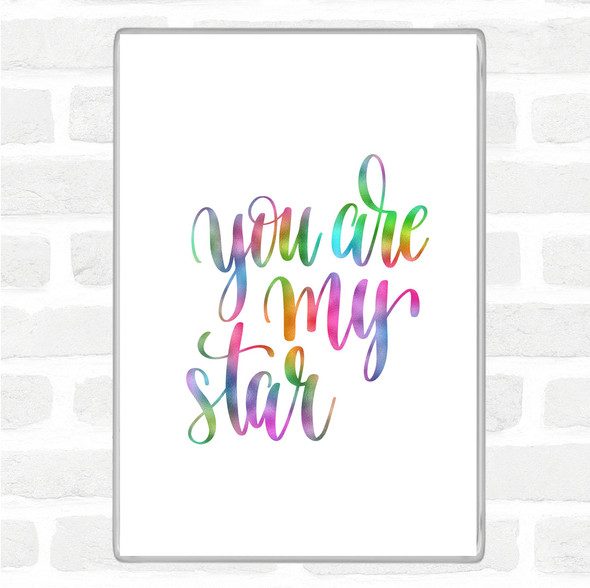 You Are My Star Rainbow Quote Magnet