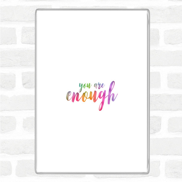 Enough Rainbow Quote Magnet