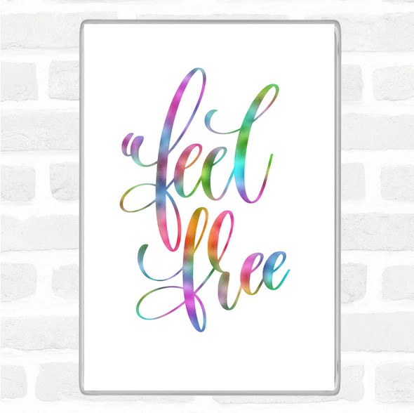 Feel Free Rainbow Quote Magnet