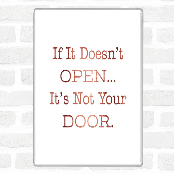 Rose Gold If It Doesn't Open Quote Magnet