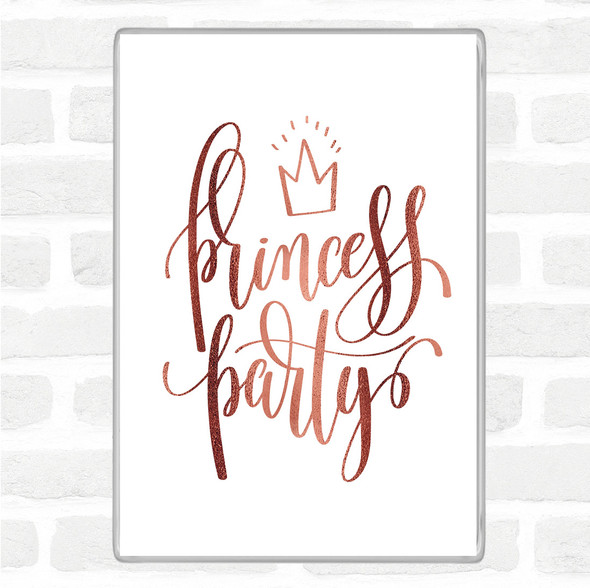 Rose Gold Princess Party Quote Magnet