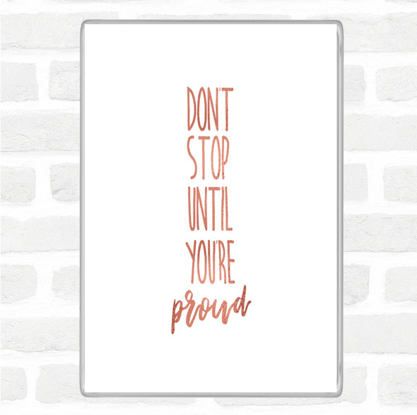Rose Gold Proud Quote Magnet