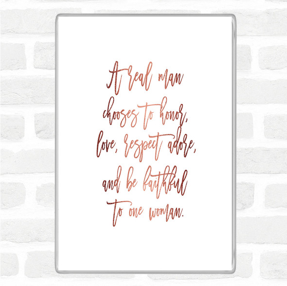 Rose Gold Real Man Quote Magnet