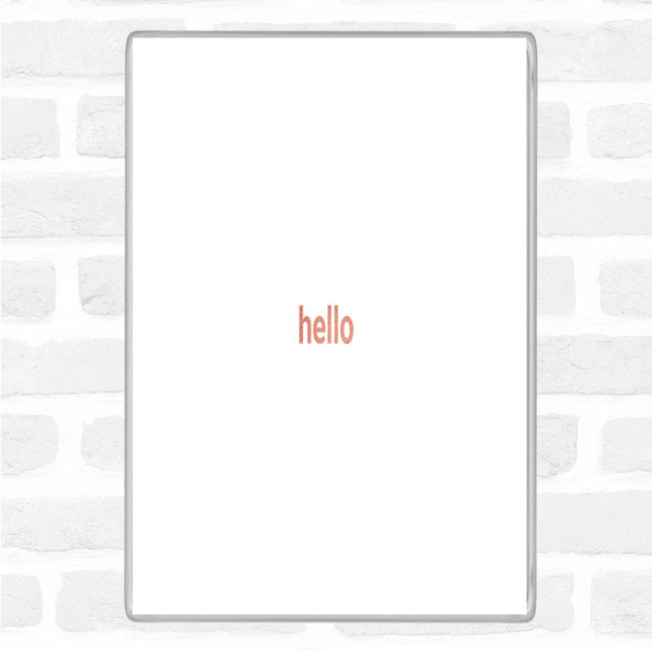 Rose Gold Small Hello Quote Magnet