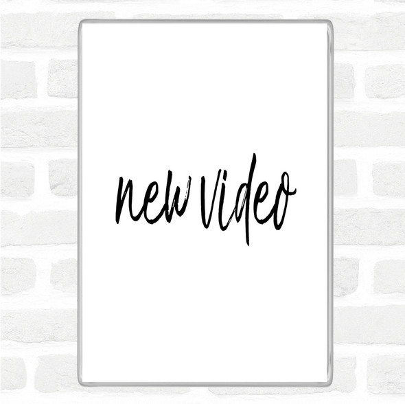 White Black New Video Quote Magnet