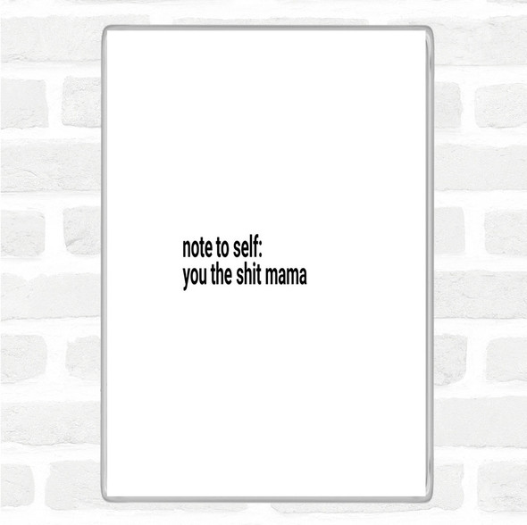 White Black Note To Self Quote Magnet