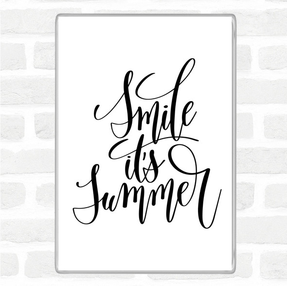 White Black Smile Its Summer Quote Magnet