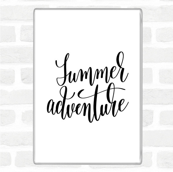 White Black Summer Adventure Quote Magnet