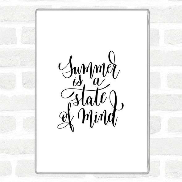 White Black Summer State Of Mind Quote Magnet