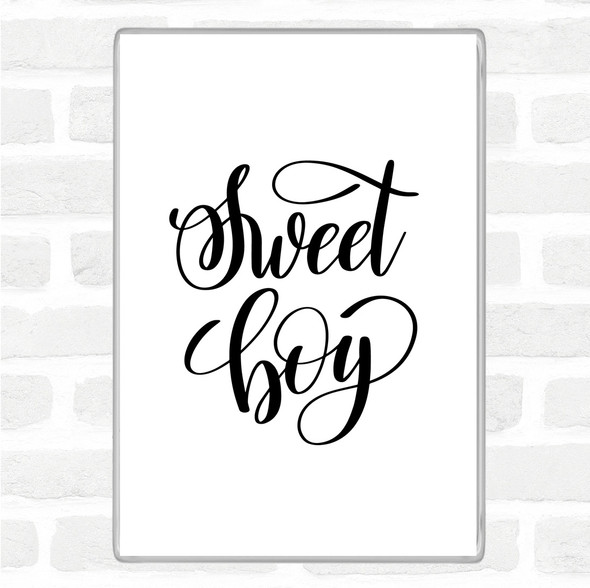 White Black Sweet Boy Quote Magnet