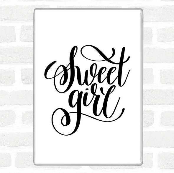 White Black Sweet Girl Quote Magnet