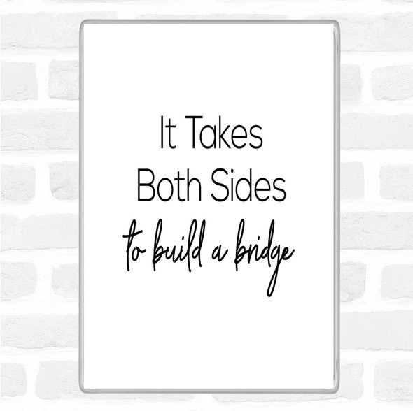 White Black Takes Both Sides Quote Magnet