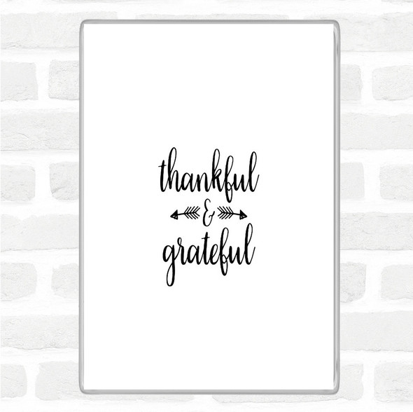 White Black Thankful Quote Magnet