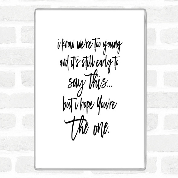 White Black Too Young Quote Magnet