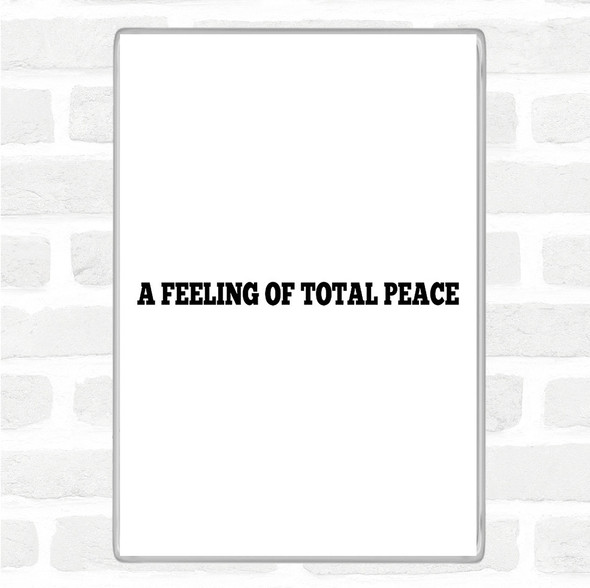 White Black Total Peace Quote Magnet