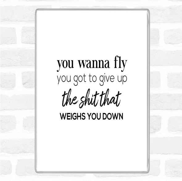 White Black Weighs You Down Quote Magnet