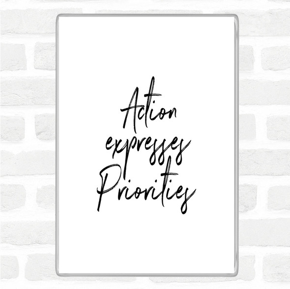 White Black Action Expresses Priorities Quote Magnet