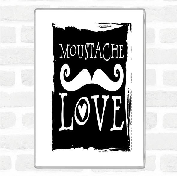 White Black Word Art Mustache Quote Magnet