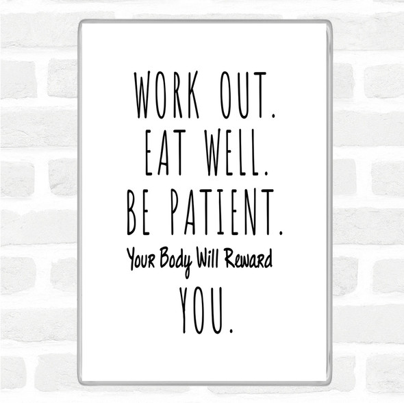 White Black Work Out Quote Magnet