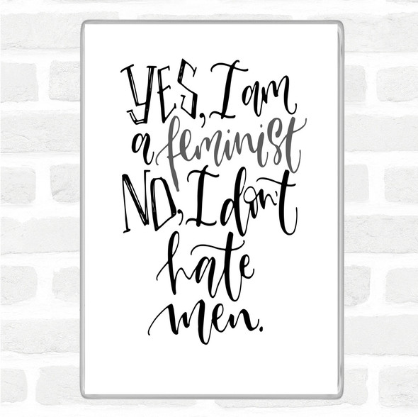 White Black Yes Feminist Quote Magnet