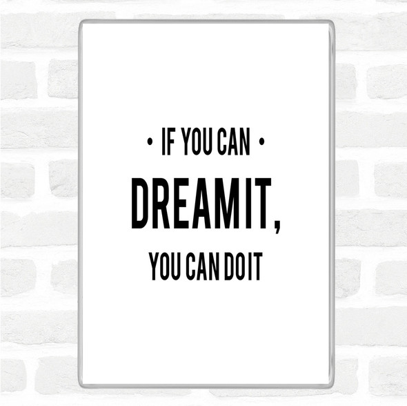 White Black You Can Do It Quote Magnet