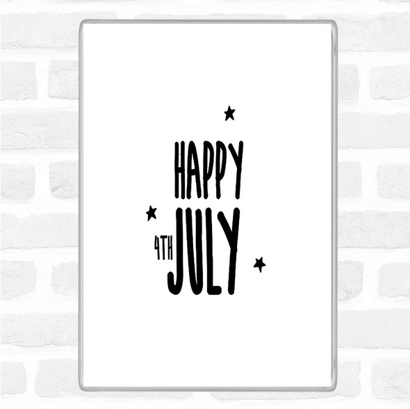 White Black 4Th July Quote Magnet