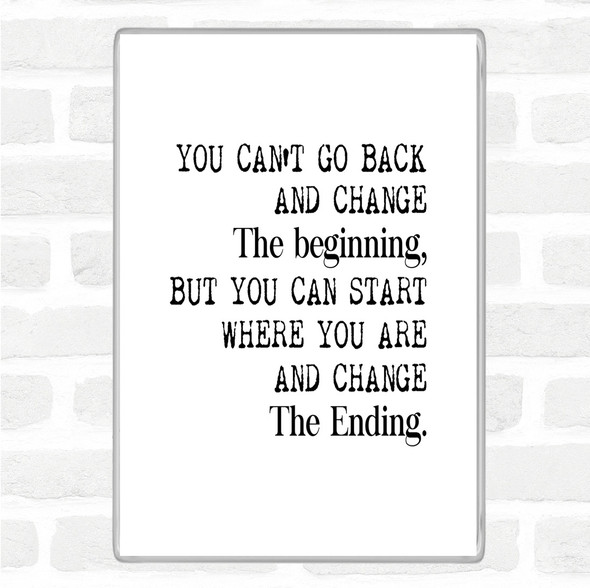 White Black Change The End Quote Magnet
