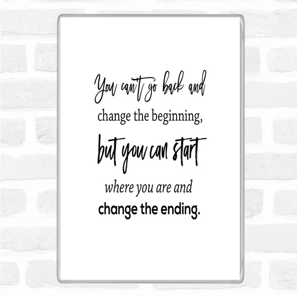 White Black Change The Ending Quote Magnet