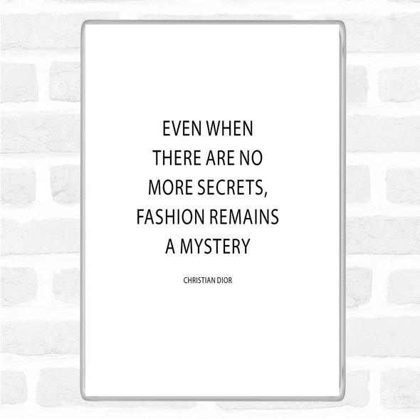 White Black Christian Dior Fashion A Mystery Quote Magnet