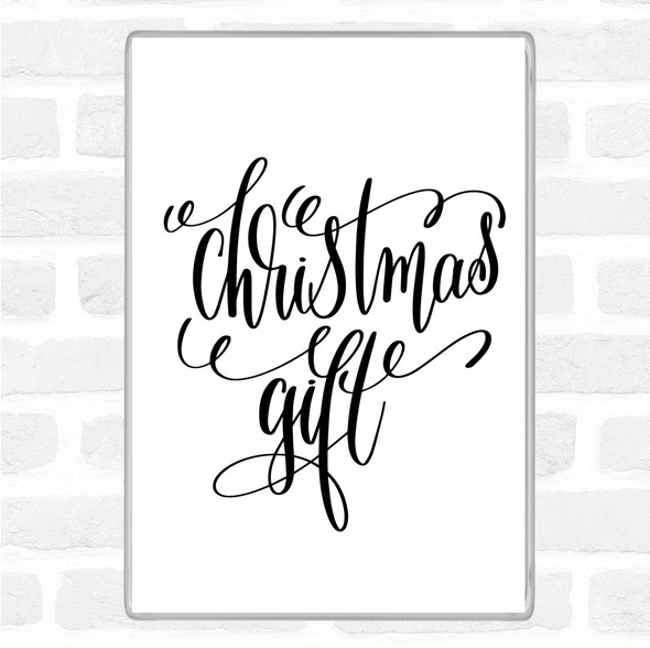 White Black Christmas Gift Quote Magnet