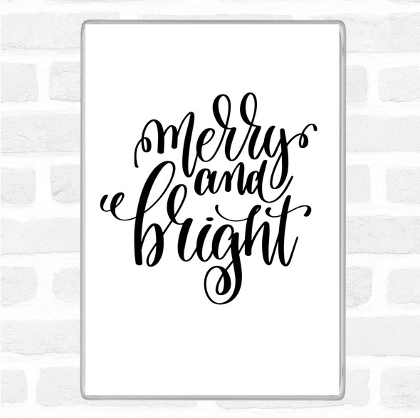 White Black Christmas Merry & Bright Quote Magnet