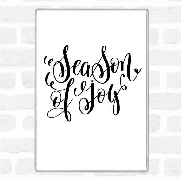 White Black Christmas Season Of Joy Quote Magnet