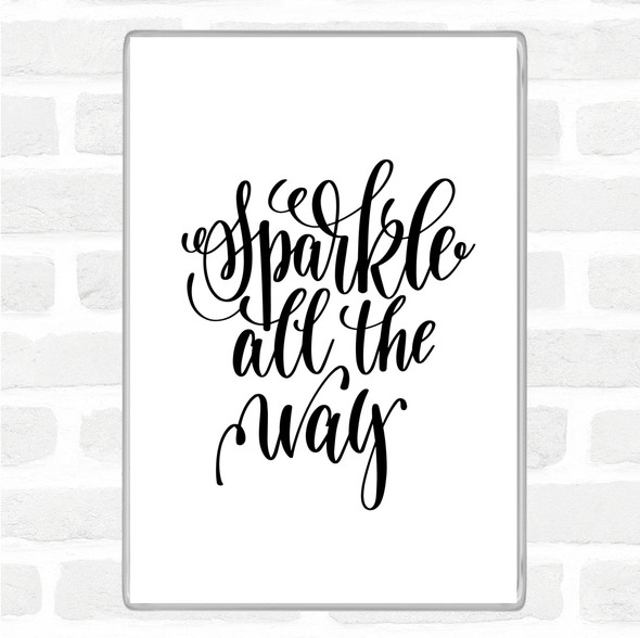 White Black Christmas Sparkle All The Way Quote Magnet