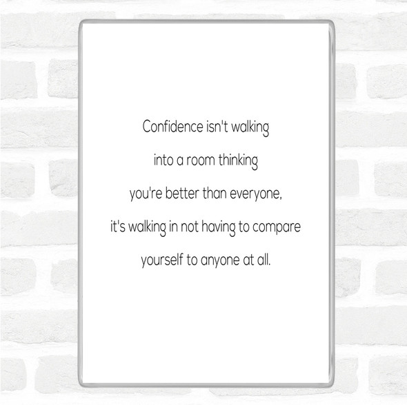 White Black Confidence Quote Magnet