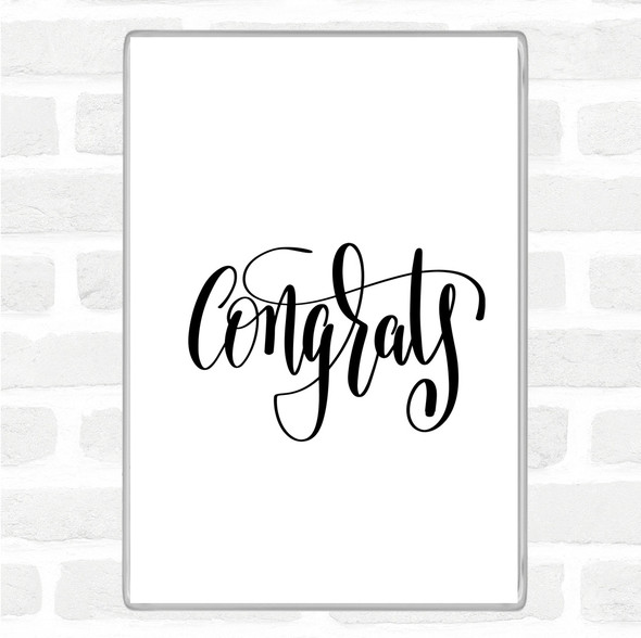 White Black Congratulations Quote Magnet