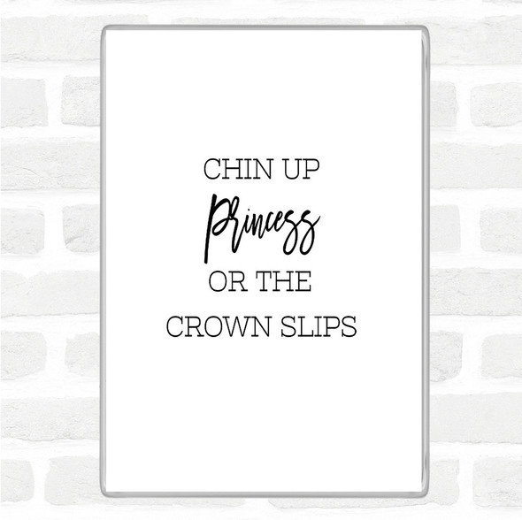 White Black Crown Slips Quote Magnet