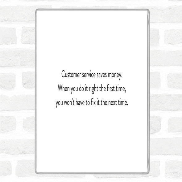 White Black Customer Service Saves Money Quote Magnet