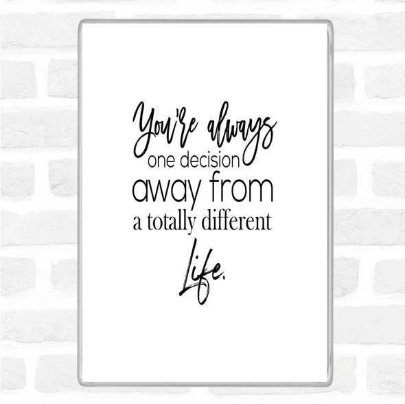 White Black Different Life Quote Magnet