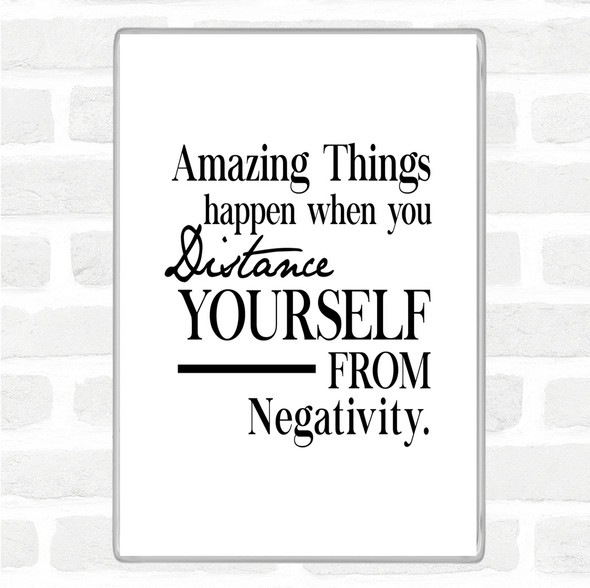 White Black Distance Yourself From Negativity Quote Magnet