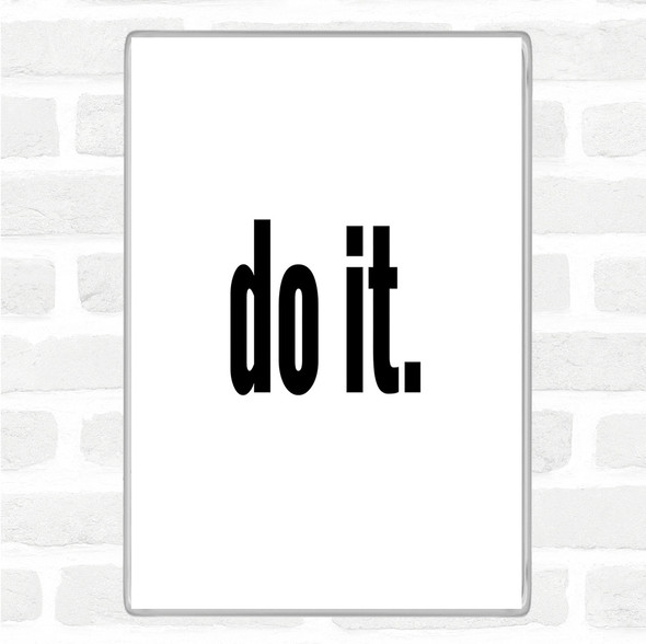 White Black Do It Big Quote Magnet