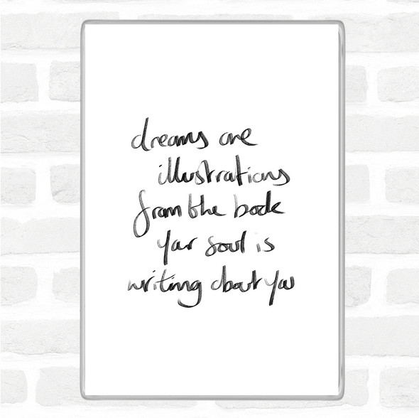 White Black Dreams Are Illustrations Quote Magnet