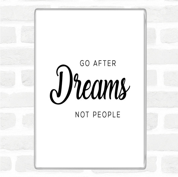 White Black Dreams Not People Quote Magnet
