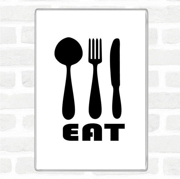 White Black Eat Quote Magnet